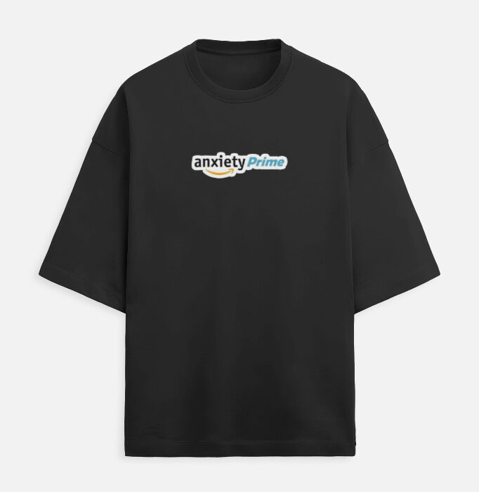 Front_1_c_2-10.jpg Anxiety Prime - Unisex Oversized Tshirt