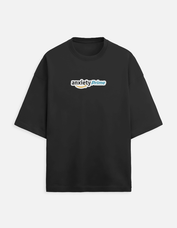 Anxiety Prime - Unisex Oversized Tshirt