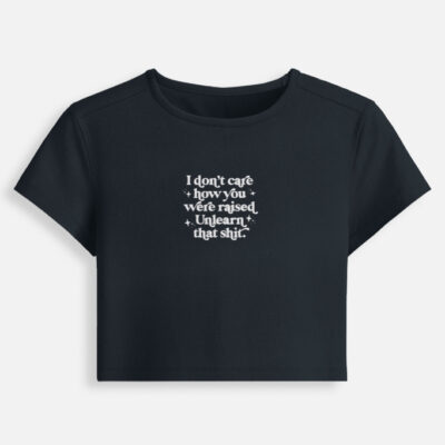 Front_1_c_3-7.jpg Unlearn that Shit - Baby Tee