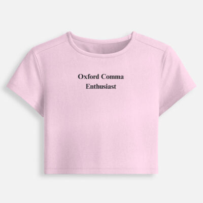 Oxford Comma Enthusiast -  Baby Tee