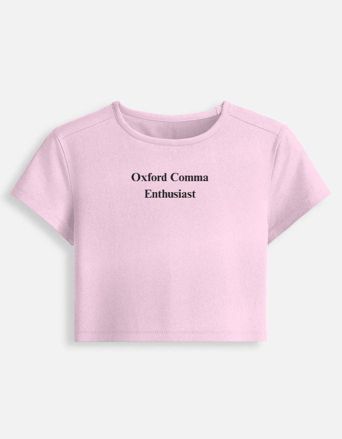 Oxford Comma Enthusiast -  Baby Tee