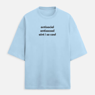 Antisocial - Unisex Oversized Tshirt