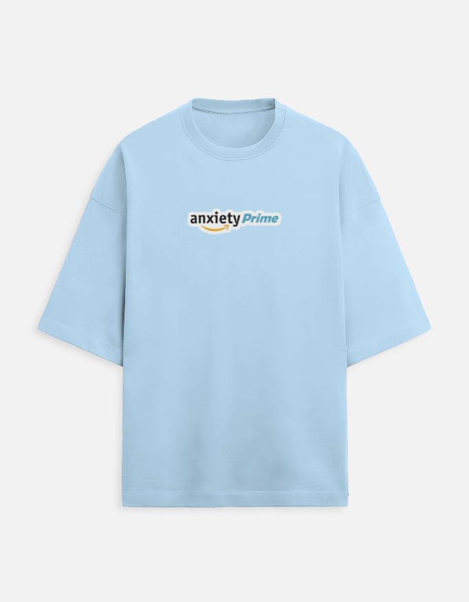 Anxiety Prime - Unisex Oversized Tshirt