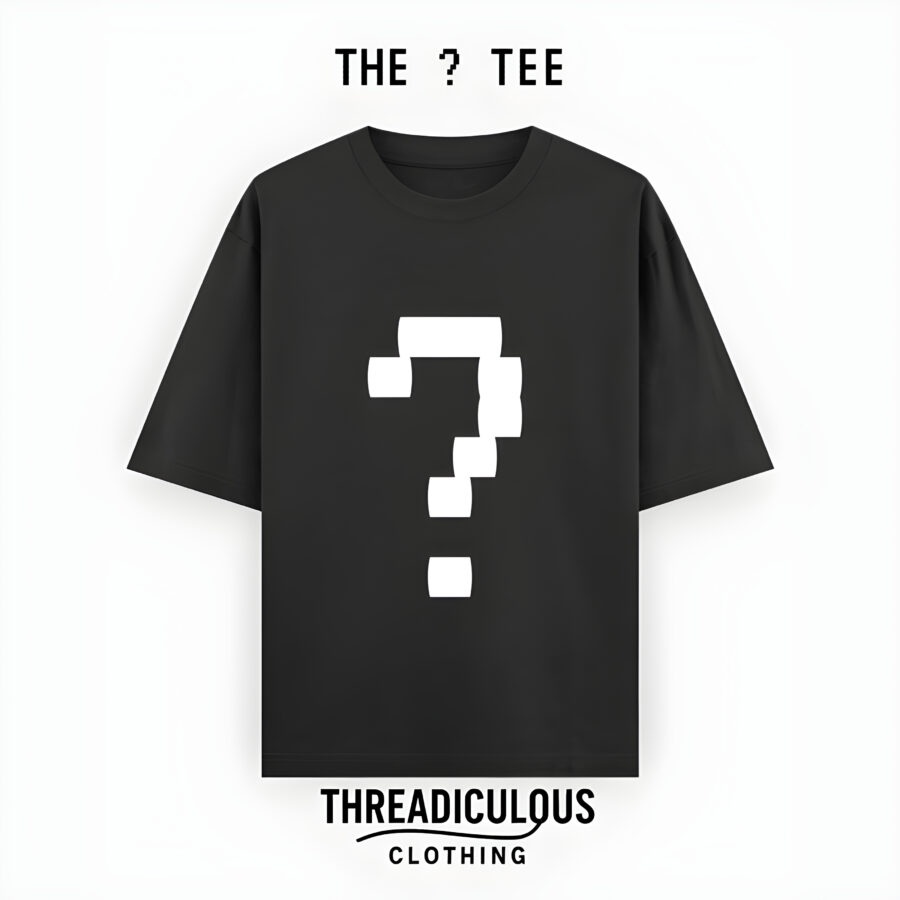 d652ce60-fd58-4aa3-a8e3-10ba499fd1b7 The ? Tee