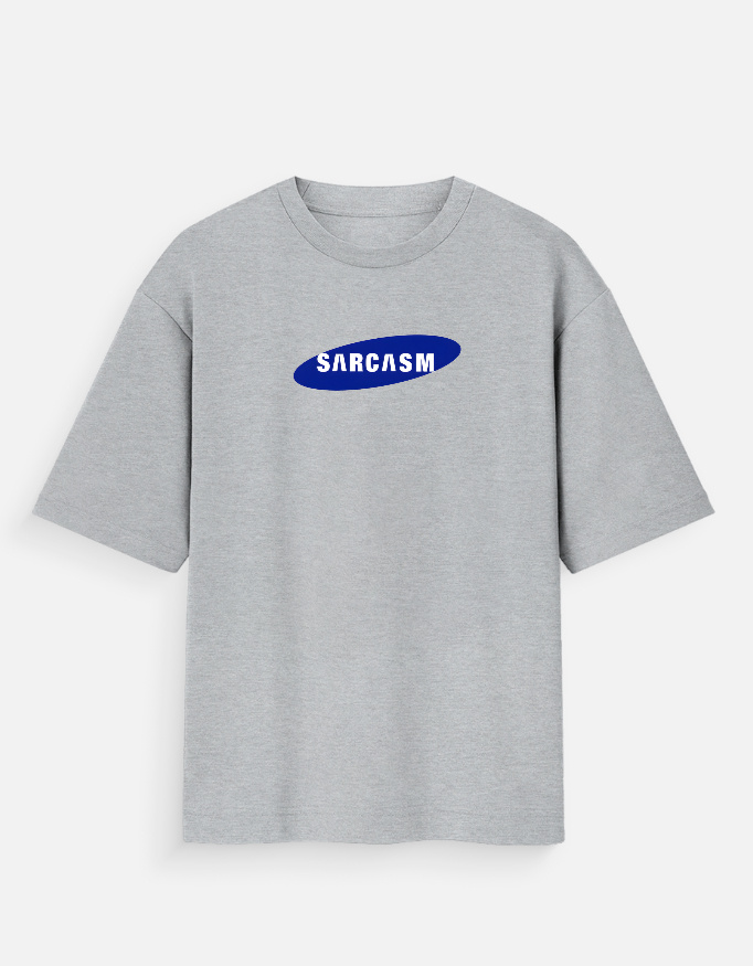 Sarcasm - Oversized T-Shirt