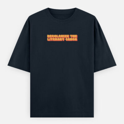 Decolonize the Literary Canon - Oversized Classic T-Shirt