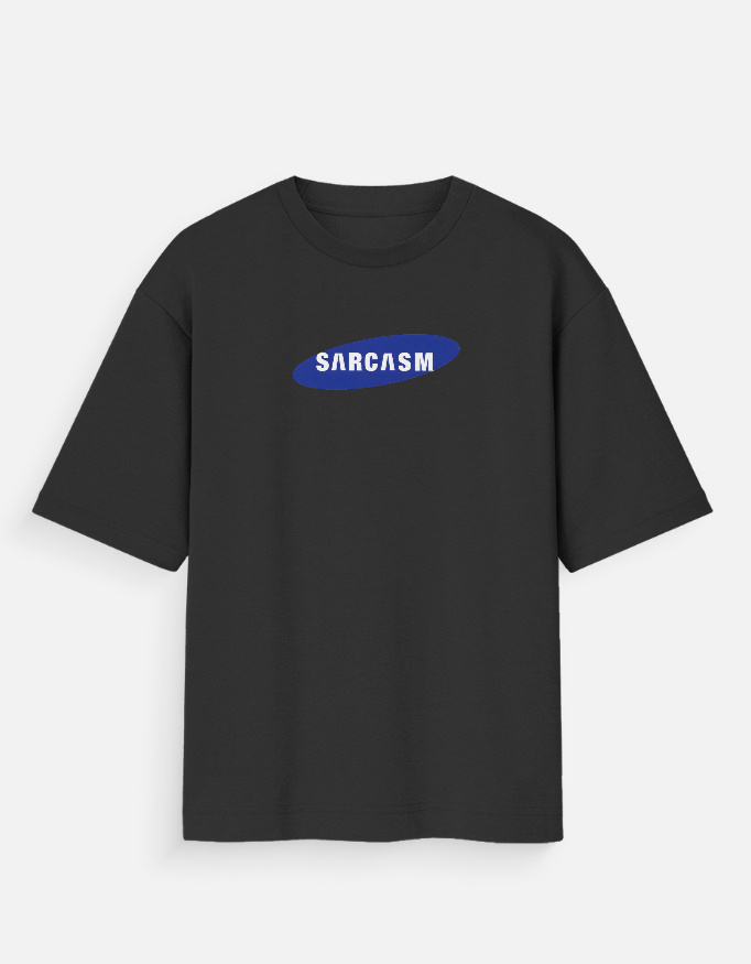 Sarcasm - Oversized T-Shirt