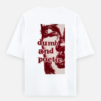 img_6b2bf2bac98bd4.jpg Dumb & Poetic - Oversized Classic T-Shirt