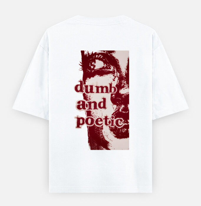 img_6b2bf2bac98bd4.jpg Dumb & Poetic - Oversized Classic T-Shirt