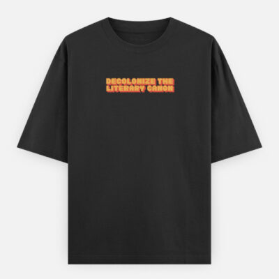 Decolonize the Literary Canon - Oversized Classic T-Shirt