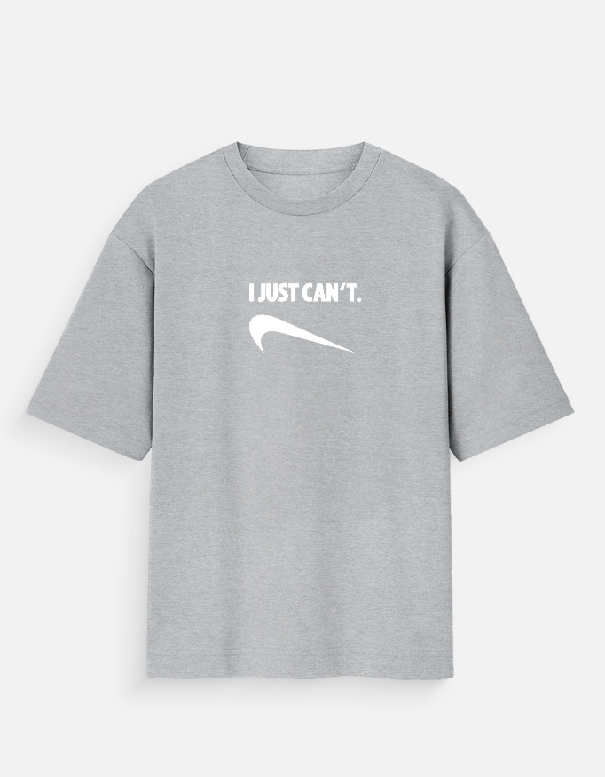 img_9d0b50e1b94bd6.jpg I Just Can't - Oversized T-Shirt