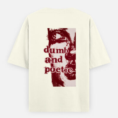 img_a70f1e4074358b.jpg Dumb & Poetic - Oversized Classic T-Shirt