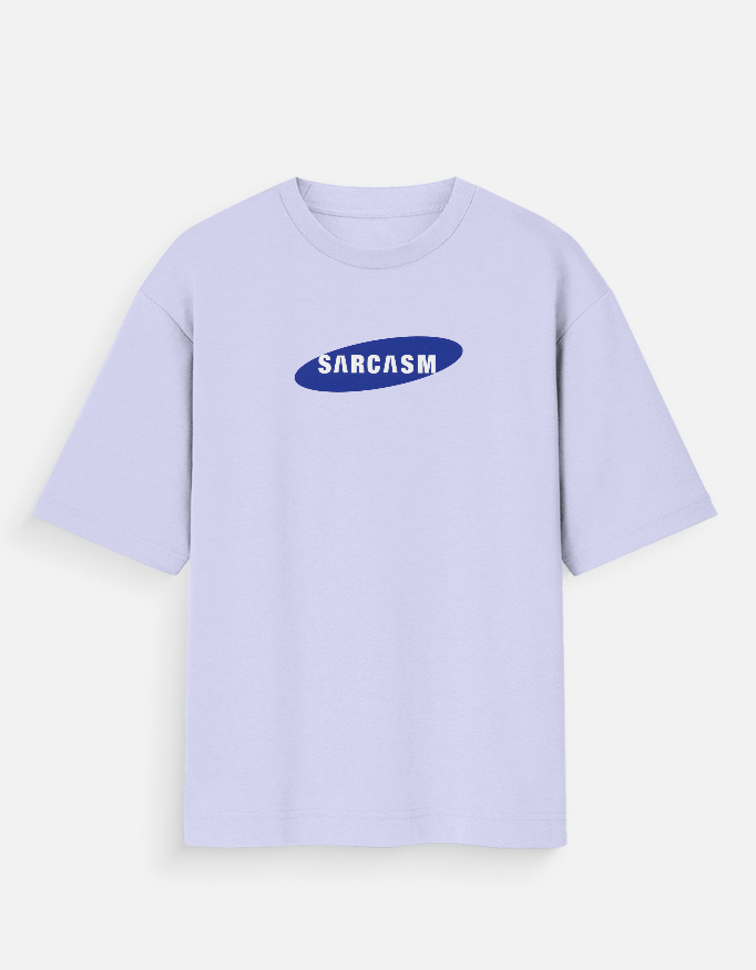 Sarcasm - Oversized T-Shirt