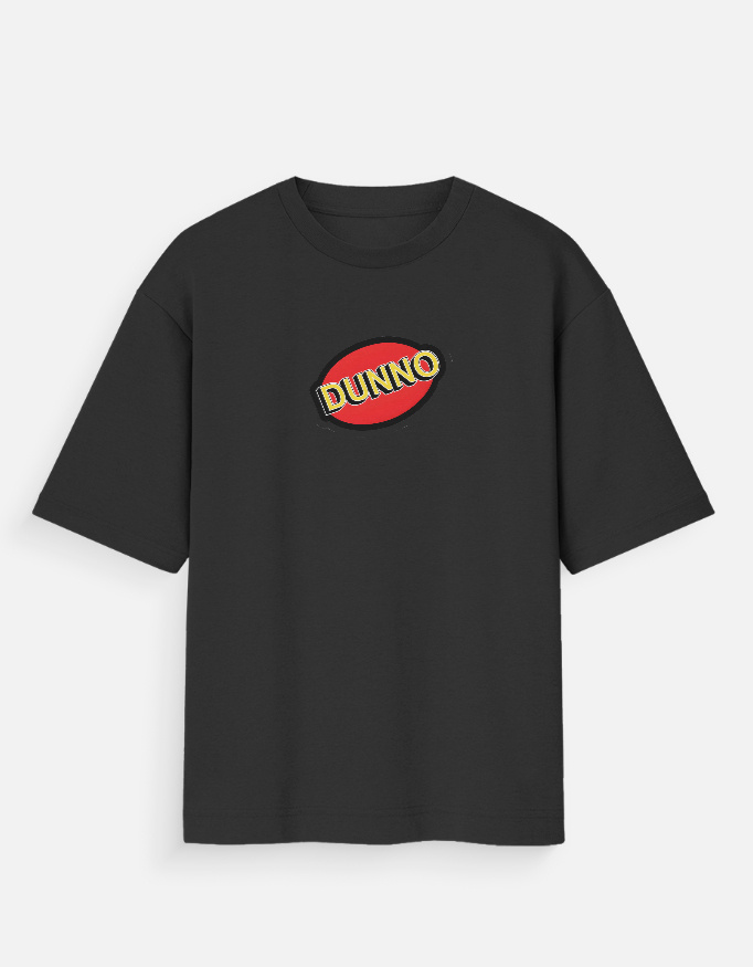img_ac2d5a49d6ed28.jpg Dunno - Oversized T-Shirt