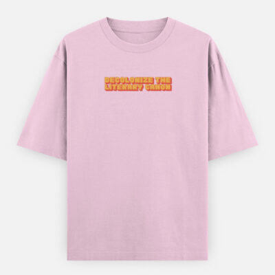Decolonize the Literary Canon - Oversized Classic T-Shirt