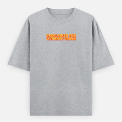 Decolonize the Literary Canon - Oversized Classic T-Shirt