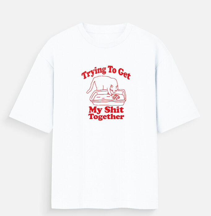img_fa56feeaa5b396.jpg Tryna Get My Sh*t Together - Oversized T-Shirt